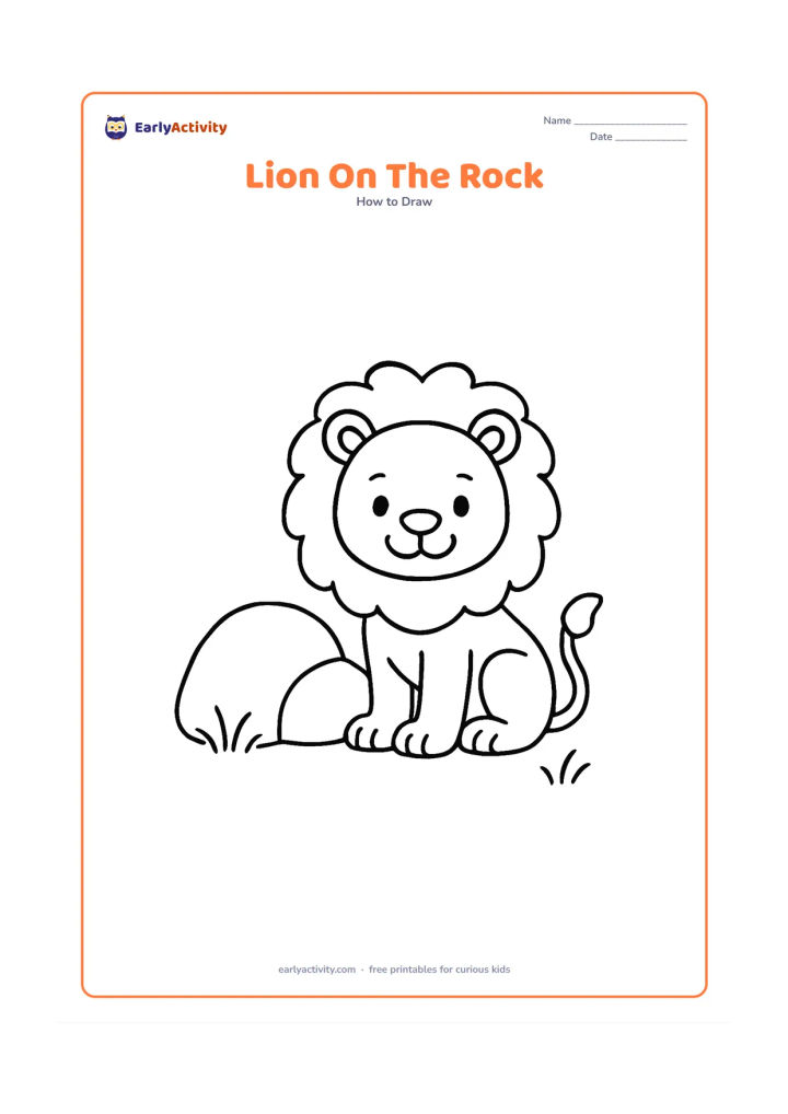 Worksheet: Draw a friendly sitting lion beside one large rounded rock, with a bold mane, simple paws, curled tail and a few short grass blades. Keep the composition centred with large open areas…