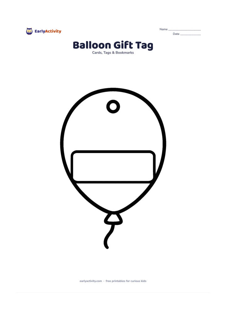 Worksheet: Draw one large balloon-shaped gift tag with a small hole near the top, a curved string, and a wide blank panel across the lower half for a name. Add one tiny knot at the bottom of the…