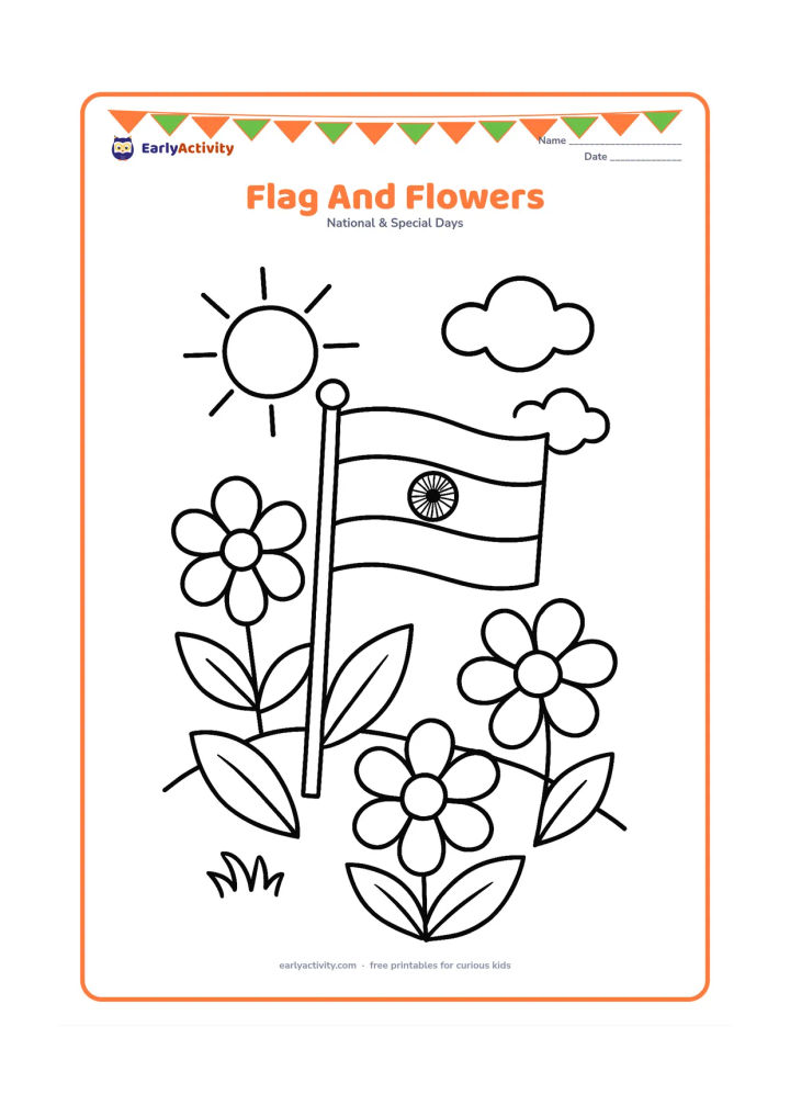 Colouring page: Draw an Indian flag on a short pole surrounded by three large flowers and broad leaves in a garden. Add a simple sun and two fluffy clouds behind the flag.