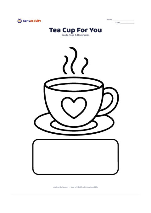 Worksheet: A large steaming cup on a saucer sits in the middle of the card, with two simple steam curls and an empty message panel below. Add one large heart on the cup without putting any words on it.