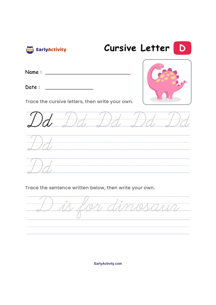 Worksheet with cursive uppercase and lowercase D tracing lines, a pink dinosaur picture, and the sentence “D is for dinosaur.”