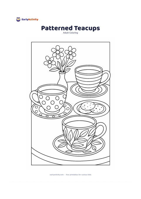 Colouring page: Arrange three large teacups and saucers on a round table, each with a different broad pattern of dots, stripes, or leaves. Add a small vase of flowers and a plate of biscuits.