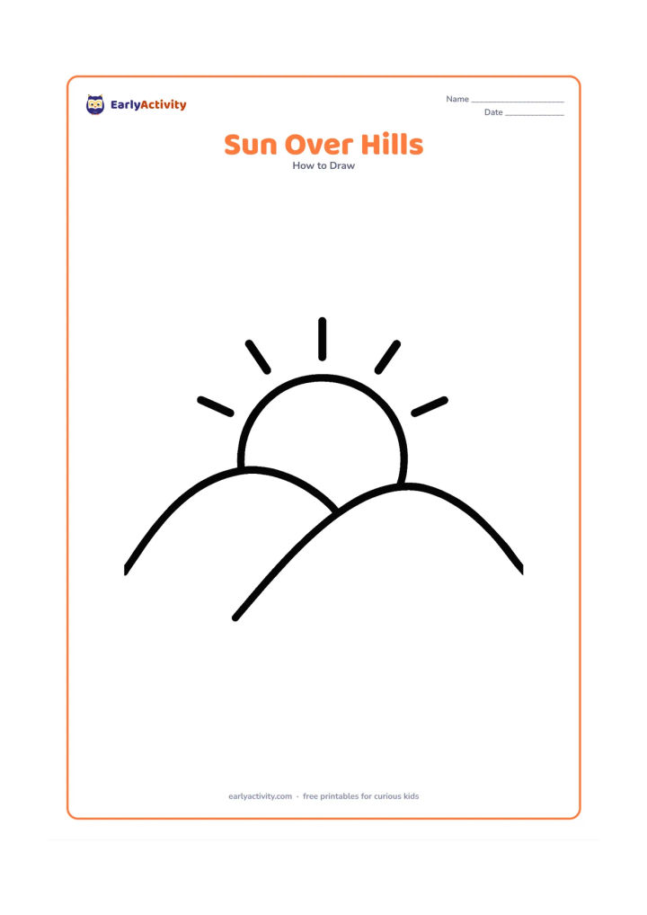 Worksheet: Place a large round sun rising behind two low, rounded hills, with a few short rays above the hills. Leave broad areas of sky and ground for colouring.