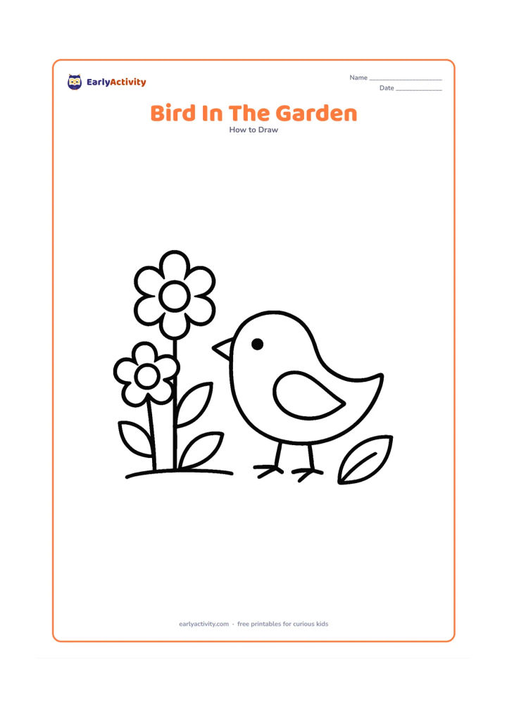 Worksheet: A plump bird stands beside two large flowers and three simple leaves, facing left with a triangle beak and short legs. Keep the garden scene low on the page and leave clear space above…