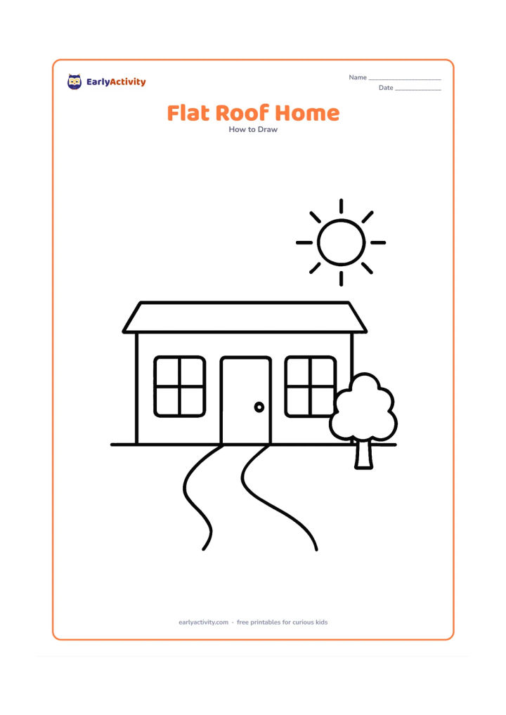 Worksheet: Draw a simple flat-roof house with a wide rectangular body, a broad roof edge, one large door and two oversized windows. Add a path, a small tree and a bright round sun in the background.