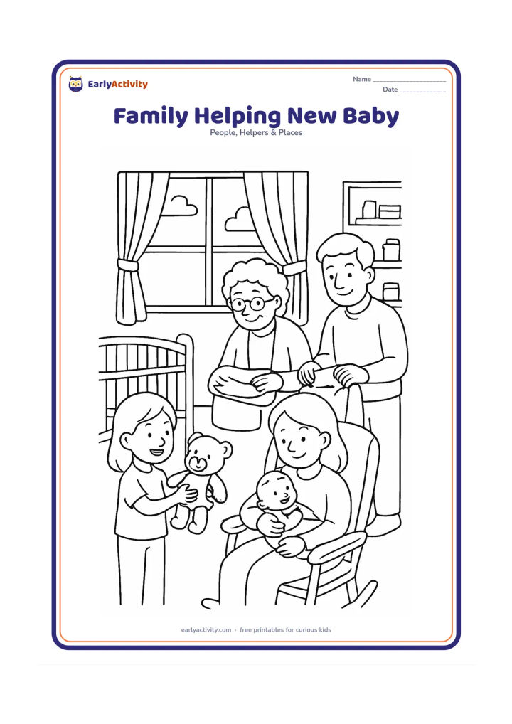 Colouring page: Show family members caring for a baby at home: one adult holds the baby, a sibling brings a soft toy, a grandparent folds a blanket and another adult prepares a changing bag. Include a…