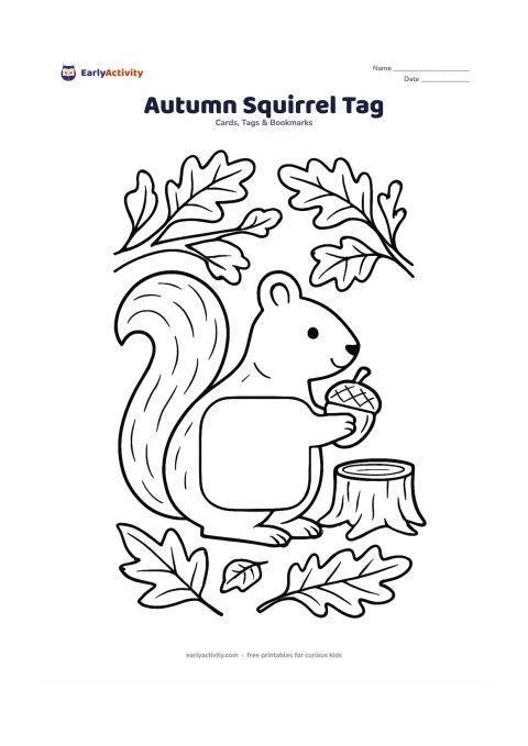 Worksheet: Draw a squirrel-shaped gift tag holding an acorn beneath an autumn tree, with curled leaves, a tree stump and scattered large leaves around a blank panel on its belly. Add a hole above…