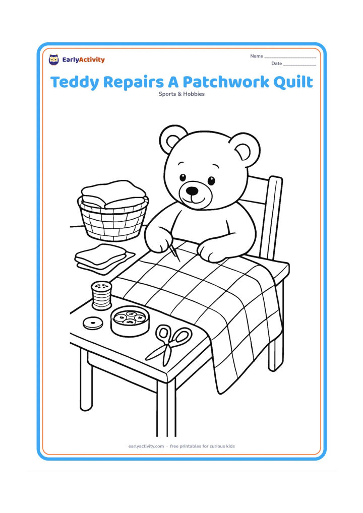 Colouring page: A teddy bear sits at a craft table sewing a large patchwork quilt, with fabric pieces, thread spools, safe scissors and a button tin nearby. Add a chair and a basket of folded blankets.