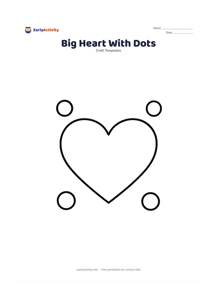 Worksheet: Draw a large heart outline surrounded by a few large, widely spaced circular dots, with no marks inside the heart. Keep the dots separate so children can colour or decorate them.