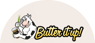 Butter it Up!