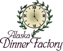 Alaska Dinner Factory
