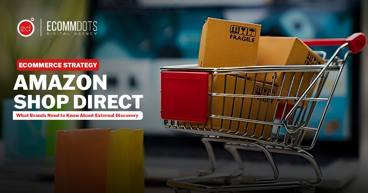 Amazon Shop Direct: What Brands Need to Know