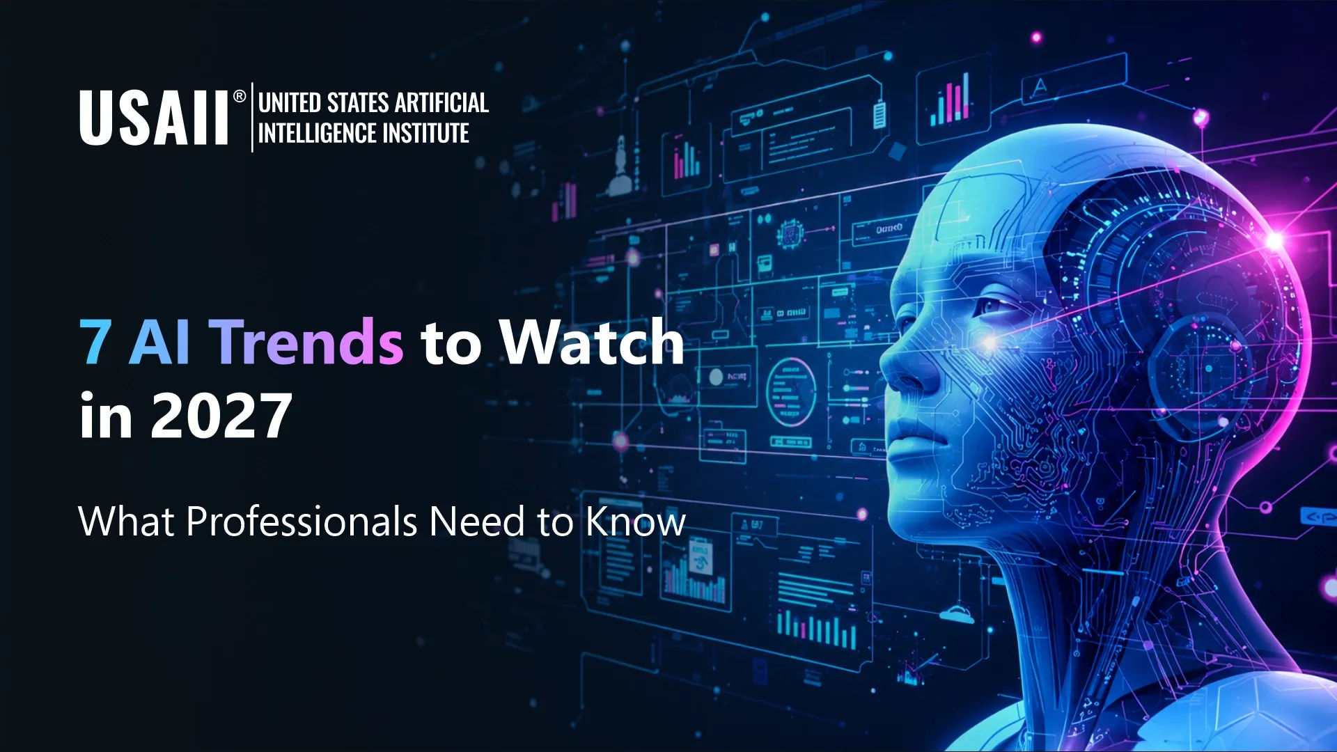 7 AI Trends Will Reshape Work, Technology, and Careers in 2027