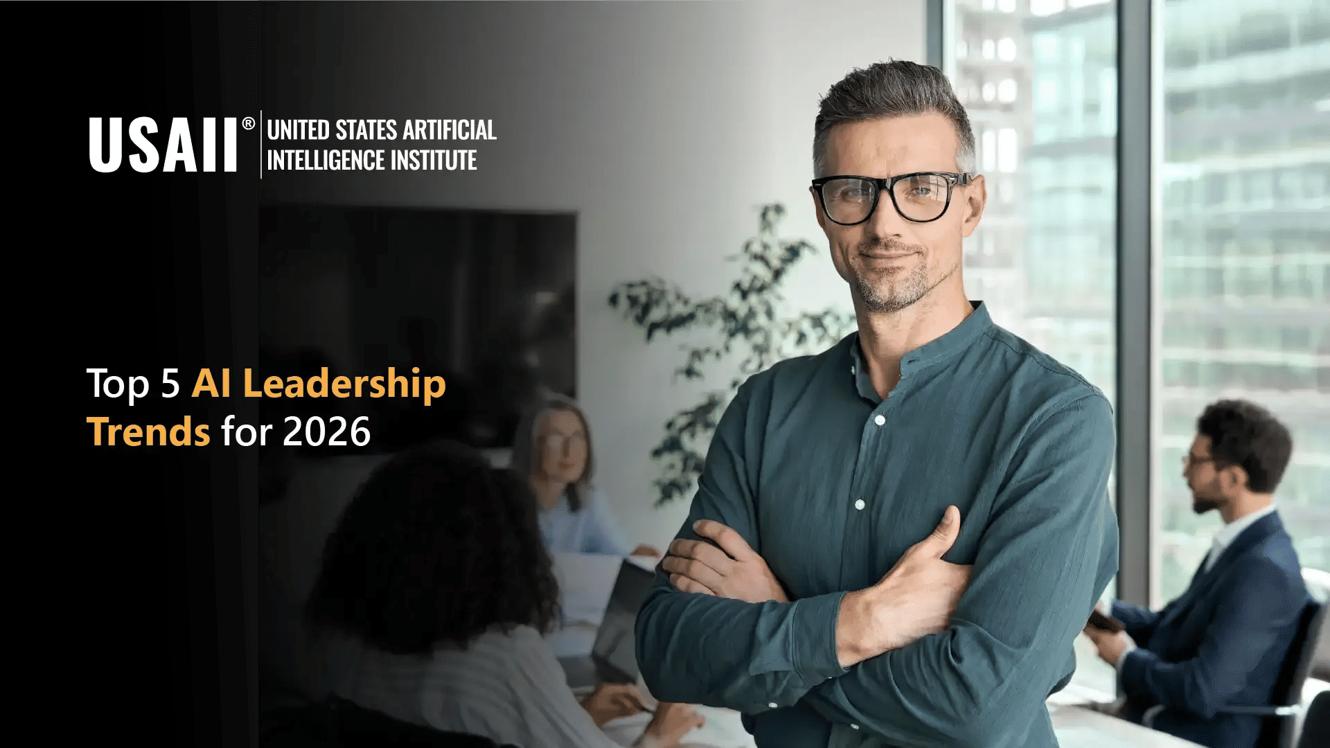 AI Leadership Trends 2026: What Executives Need to Know