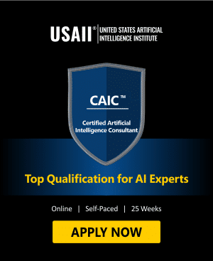 Certified Artificial Intelligence Consultant (CAIC™)