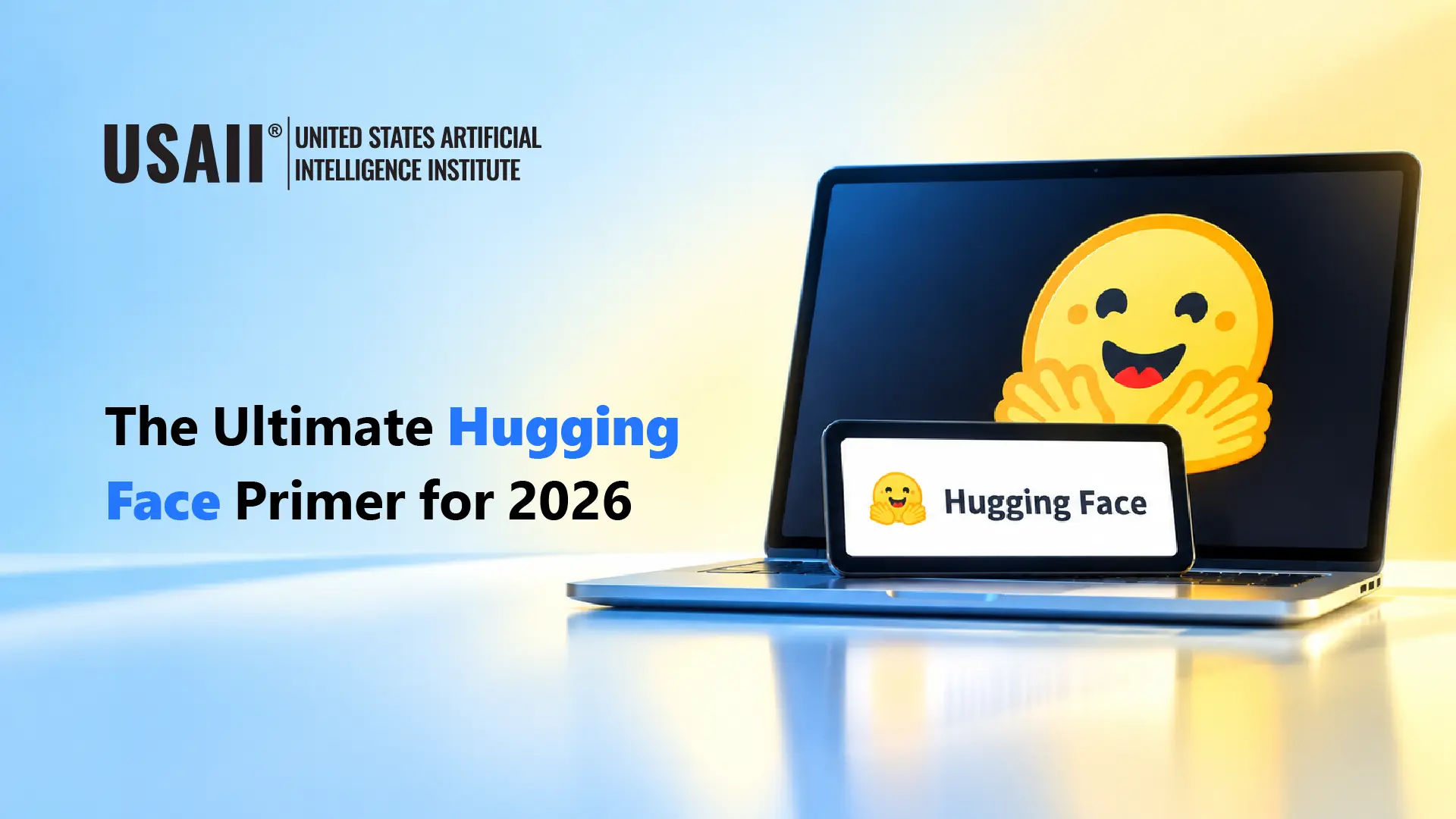 Hugging Face Explained: Models, Tools, and Open-Source AI in 2026