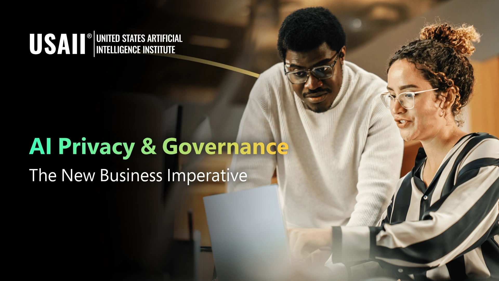 The Strategic Importance of AI Privacy & Governance