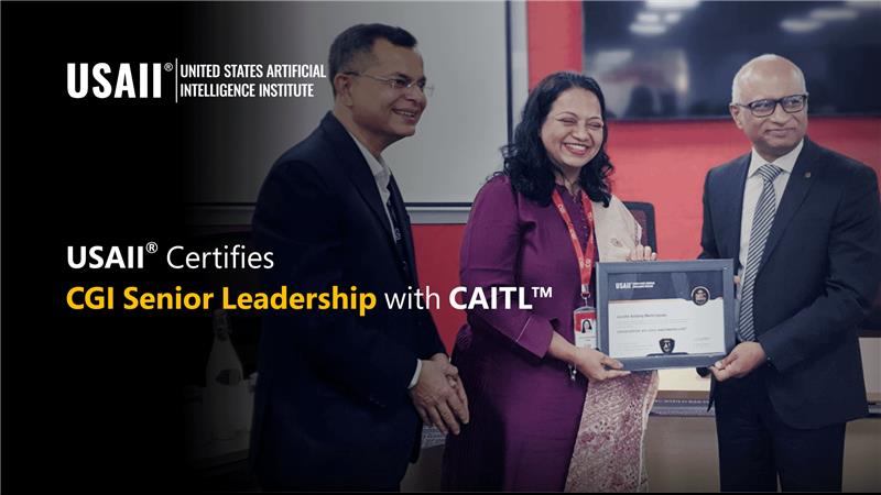 USAII® Felicitates CGI Senior Leaders for Achieving CAITL™ Certification
