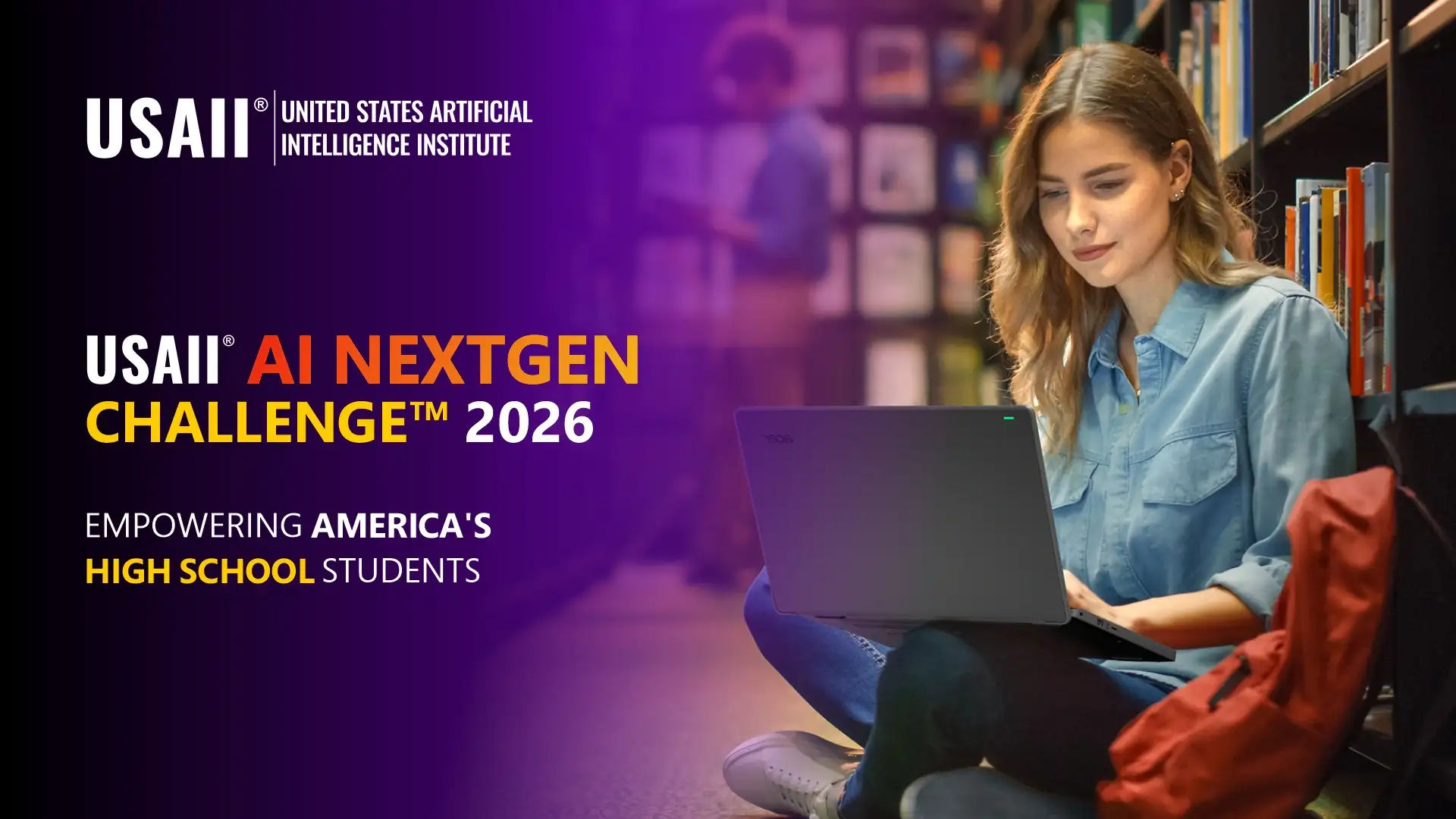 USAII® Introduces Scholarships for Grades 9 and 10 under its “AI NextGen Challenge™ 2026”