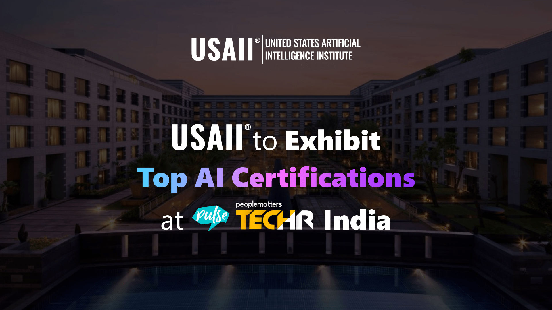 USAII® is Set to Showcase Top AI Certifications at ‘TECH HR PULSE’, India