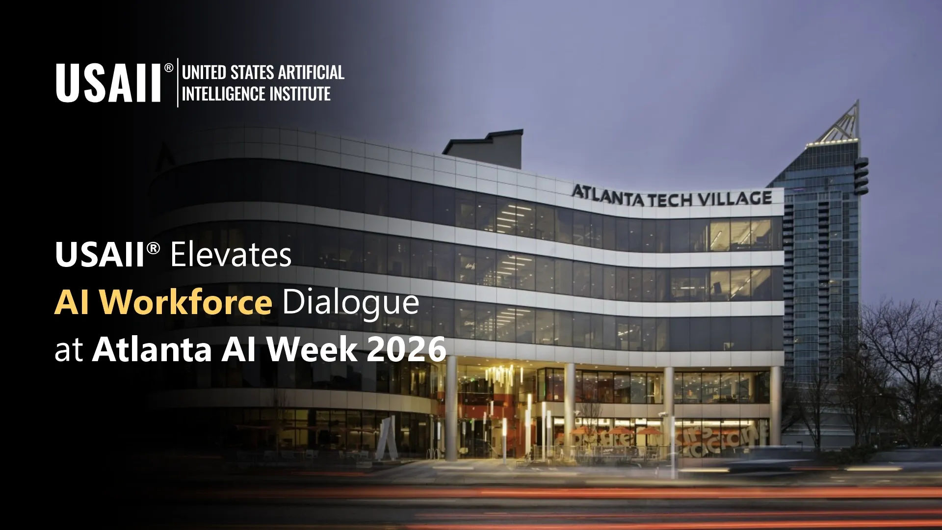 USAII® Strengthens AI Workforce Development Dialogue at Atlanta AI Week 2026