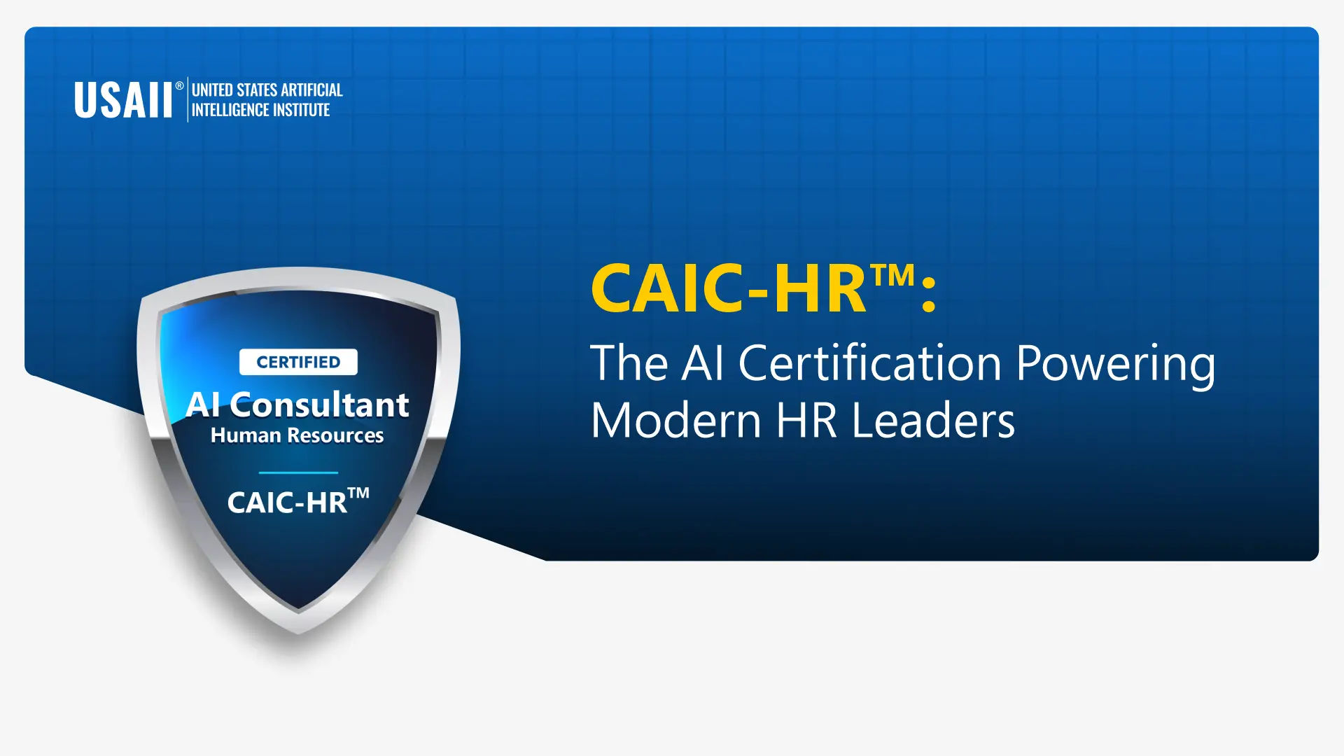 What Makes CAIC-HR™ The Preferred Choice For AI-Ready HR Leaders