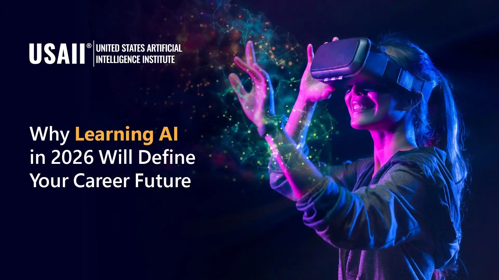 Why 2026 is the Right Time to Learn AI and Build Future-Ready Skills