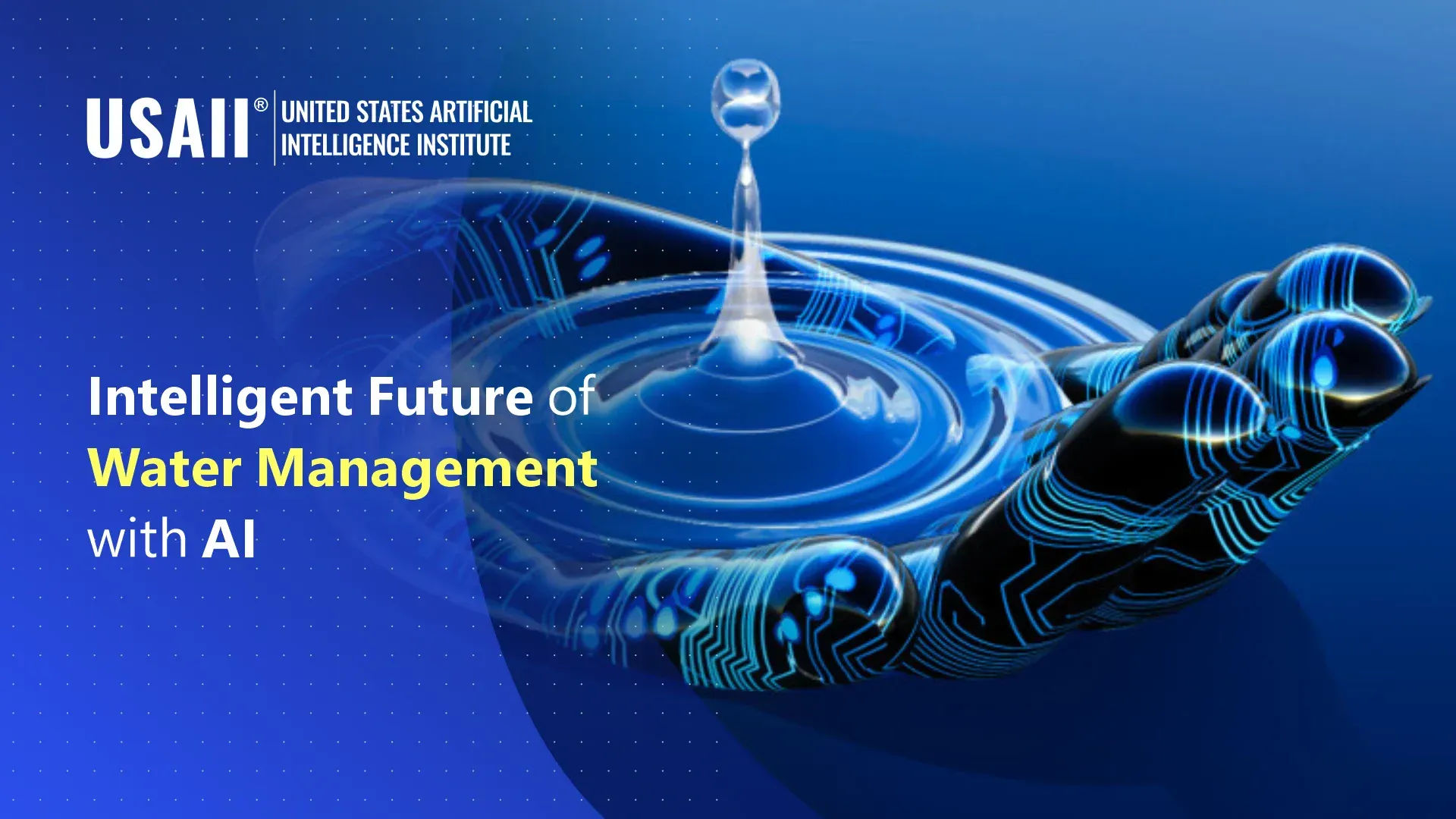 Why Artificial Intelligence Matters for the Future of Water Management and Services