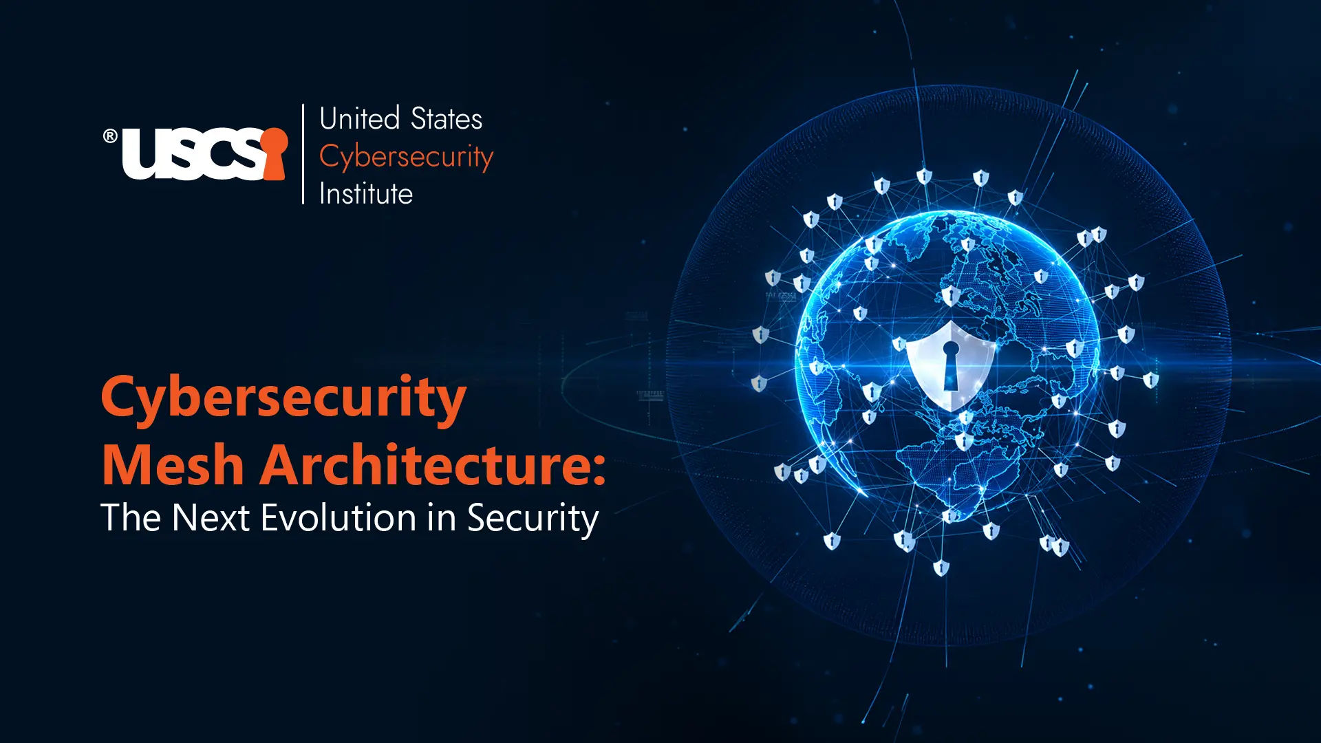 Cybersecurity Mesh Explained: Architecture, Layers, Benefits, & Trends