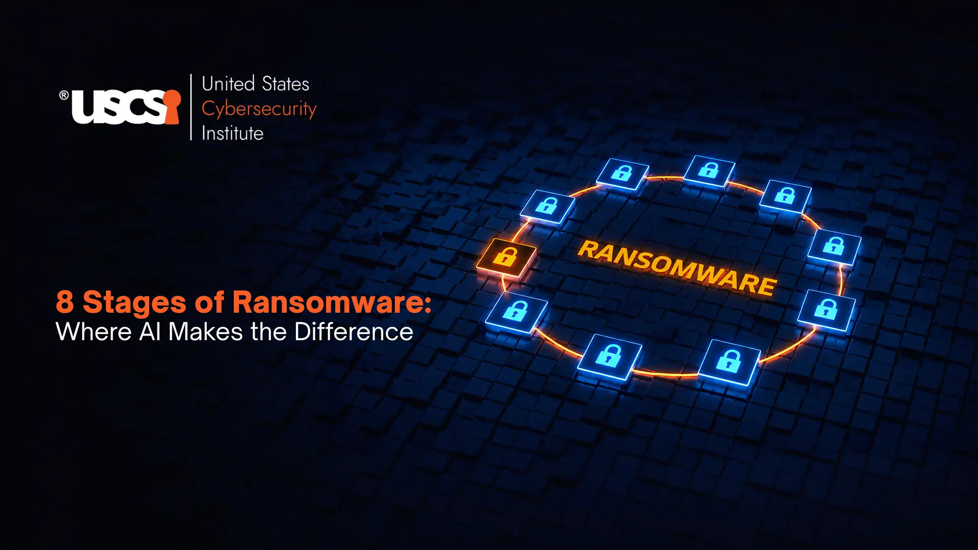 Understanding 8 Ransomware Attack Stages and AI-Powered Defense