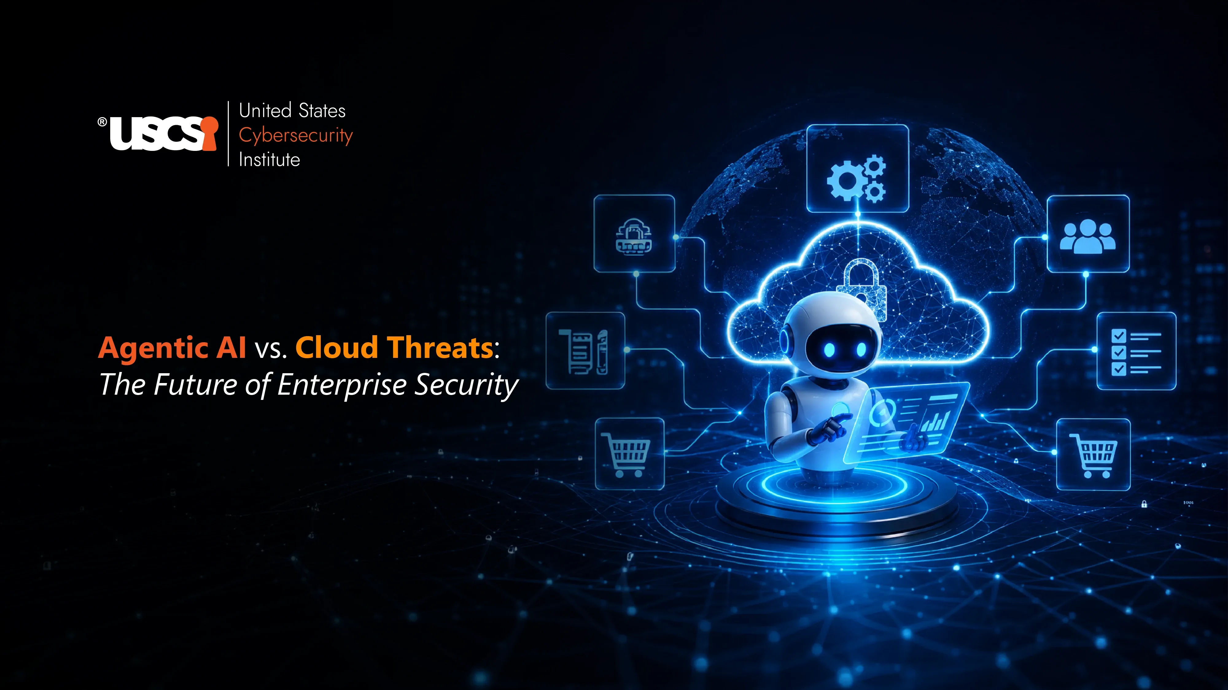 Agentic AI vs Cloud Threats: How Enterprise Security Is Evolving