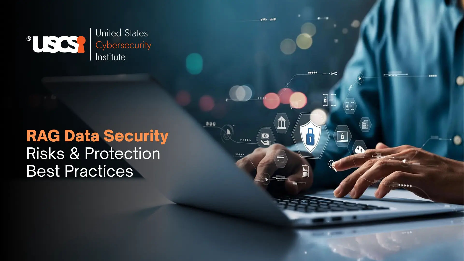 CISO's Guide to RAG Data Security Risks and Protection Strategies