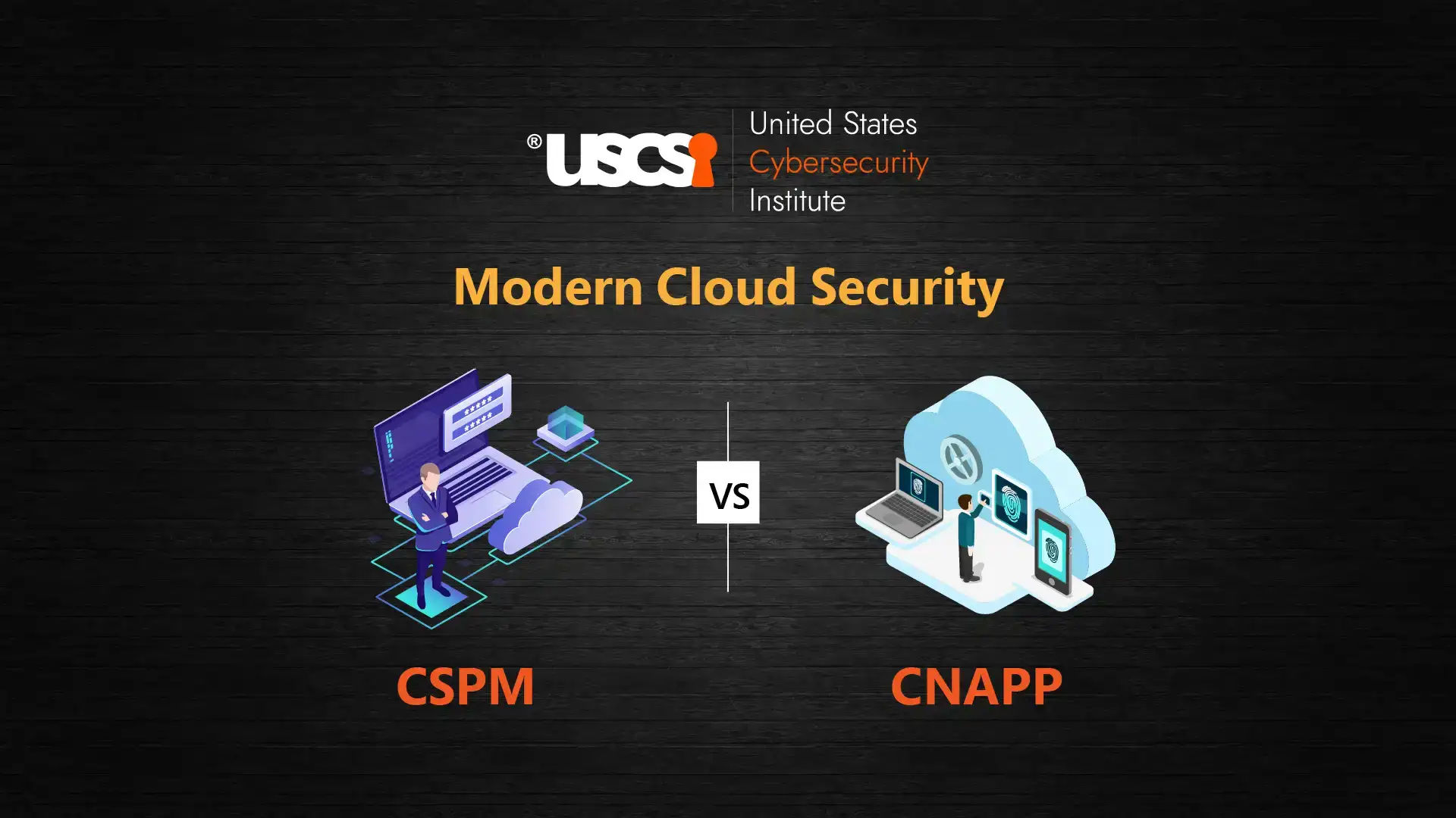CSPM vs. CNAPP: The Cloud Security Tools Comparison