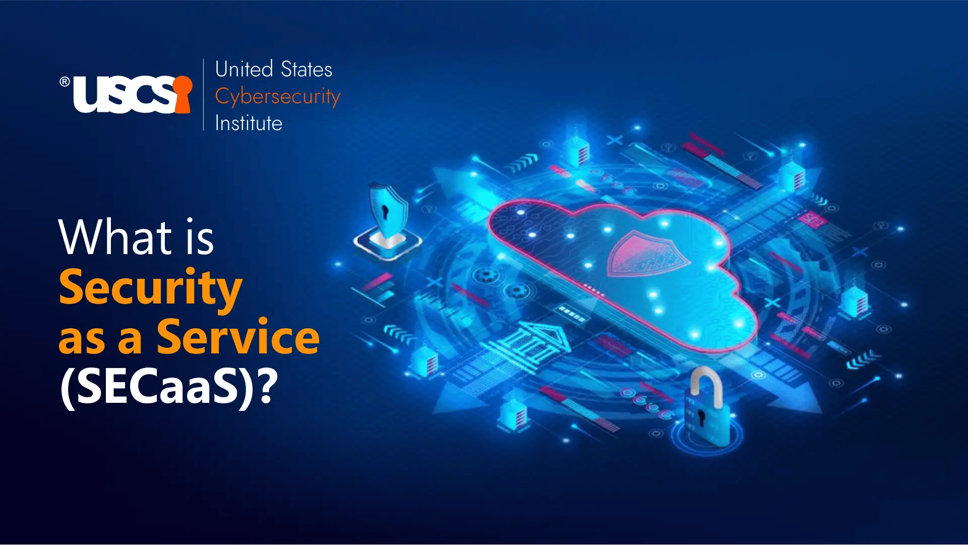 Security-as-a-Service (SECaaS): Everything You Need to Know | Infographic