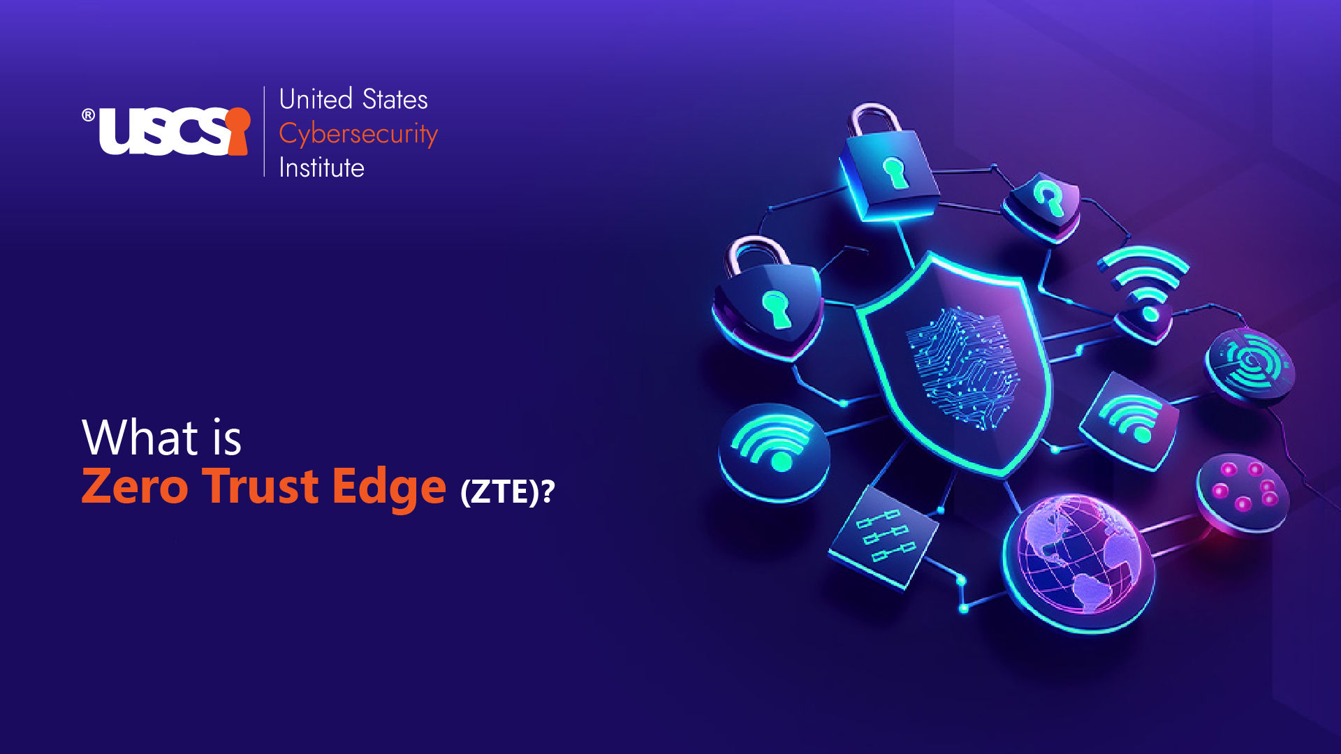 Zero Trust Edge (ZTE)- What is it and how does it function?