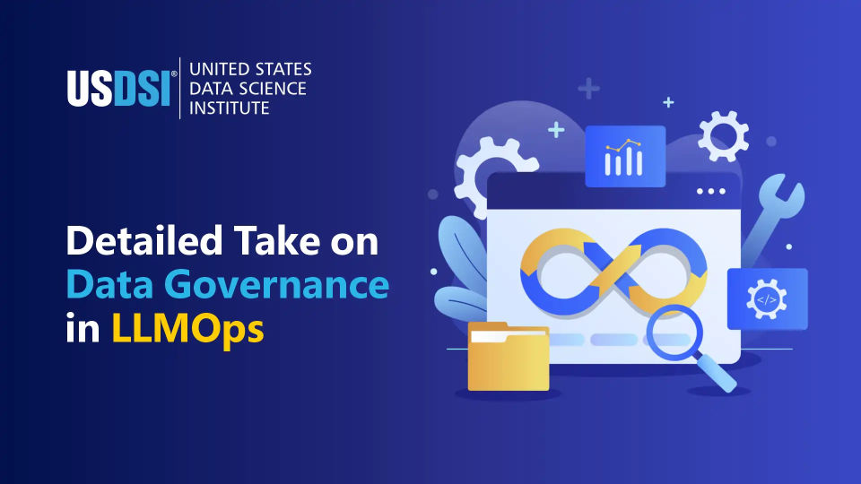 Data Governance in Llmops - Understanding the Requisites