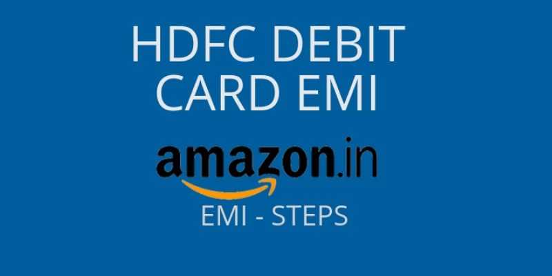 HDFC Debit card EMI on Amazon Details 2019