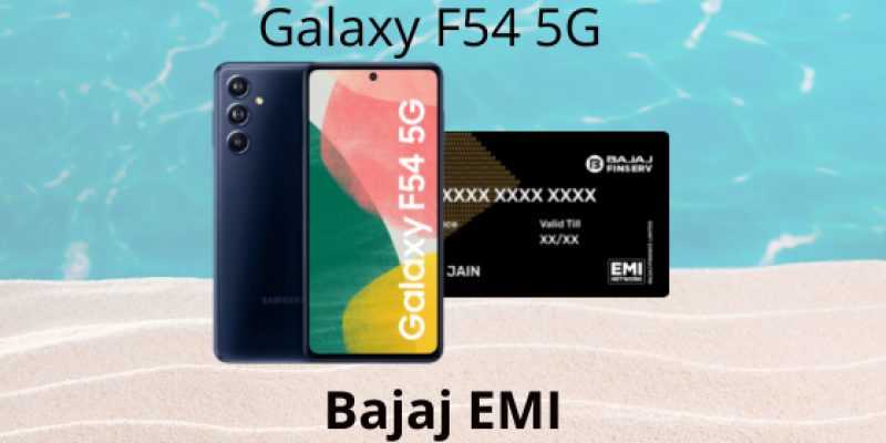 Galaxy F54 5G Bajaj Finance EMI (₹4,999) /month
