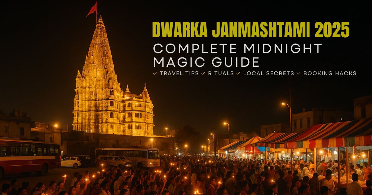 Celebrate Midnight Magic: Dwarkadhish Janmashtami 2025 Festival Travel Tips, Rituals & Local Secrets