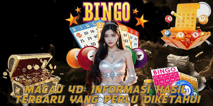 Macau 4D: Informasi Hasil Terbaru yang Perlu Diketahui