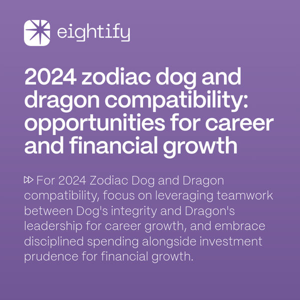 2024 Zodiac Dog and Dragon compatibility Opportunities for career and