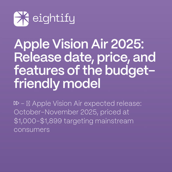 Apple Vision Air 2025 Release date, price, and features of the budget