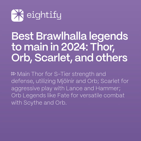 Best Brawlhalla legends to main in 2024 Thor, Orb, Scarlet, and others