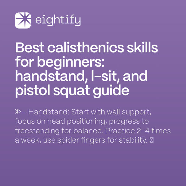 Best calisthenics skills for beginners: handstand, l-sit, and pistol squat  guide