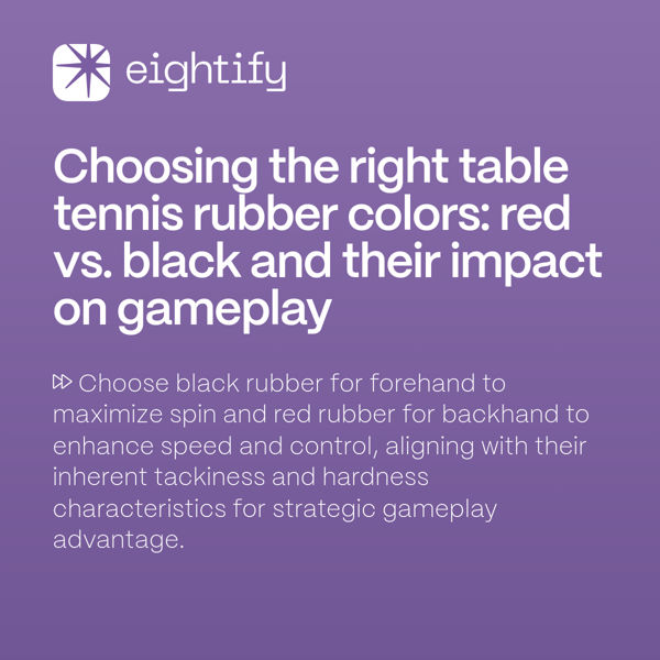 Choosing the right table tennis rubber colors Red vs. Black and their