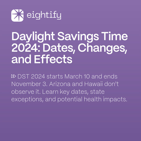 Daylight Savings Time 2024 Dates, Changes, and Effects Eightify