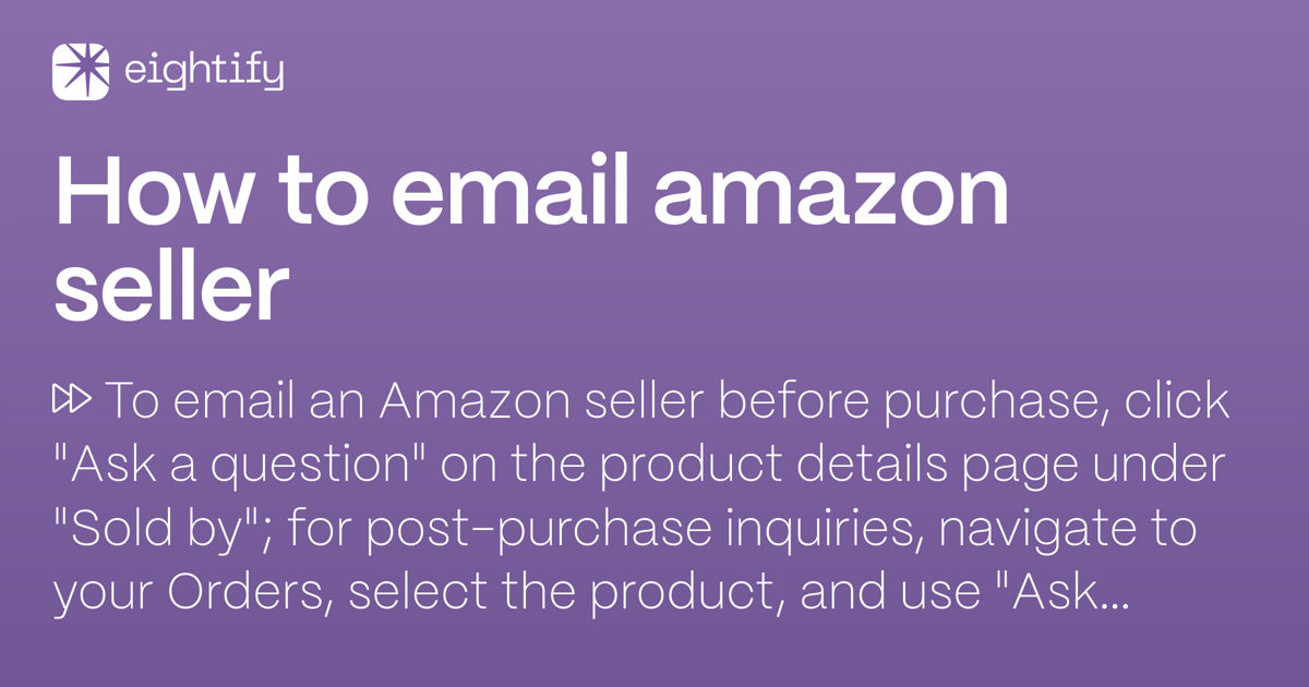 How to email amazon seller Eightify