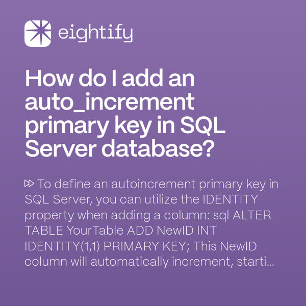 How do I add an auto_increment primary key in SQL Server database ...