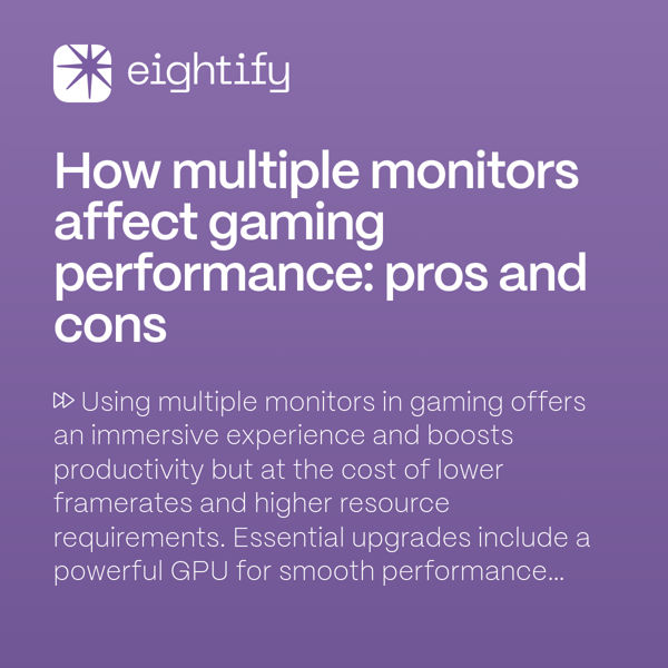How multiple monitors affect gaming performance Pros and cons Eightify