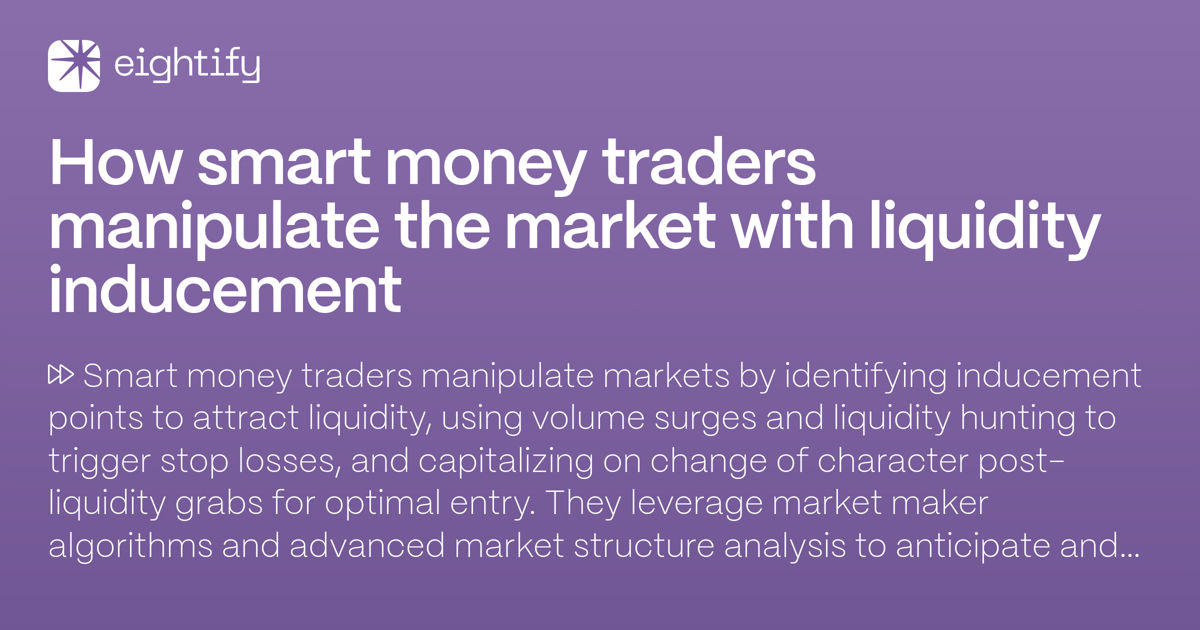 How smart money traders manipulate the market with liquidity inducement